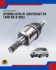 Showing image for Hyundai Atos AT-Driveshaft RH Panjang-KA-8-924A Hyundai Atos AT-Driveshaft RH Panjang-KA-8-924A Suspension Part image