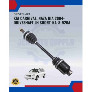 Kia Carnival. Naza Ria 2004-Driveshaft LH Short-KA-8-926A