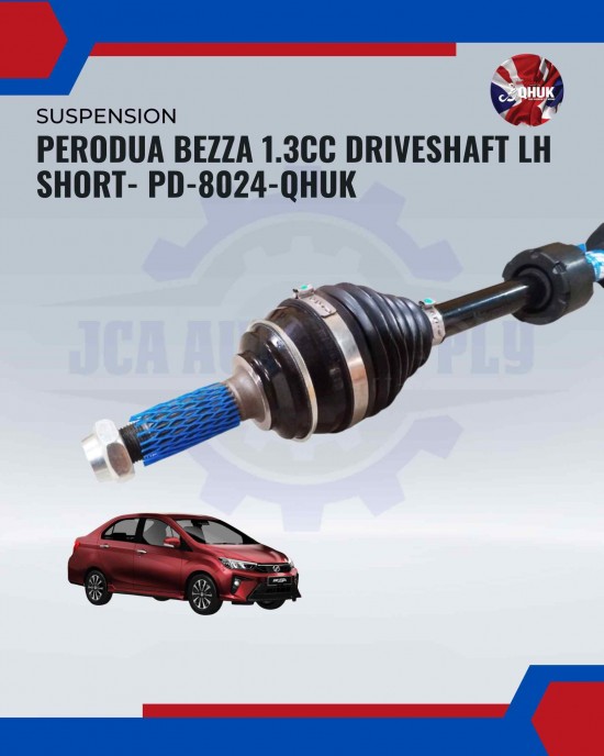 Perodua Bezza 1.3CC Driveshaft LH Short- PD-8024-QHUK 