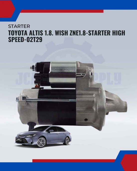 Toyota Altis 1.8. Wish ZNE1.8-Starter High Speed-02T29 Toyota Altis 1.8. Wish ZNE1.8-Starter High Speed-02T29