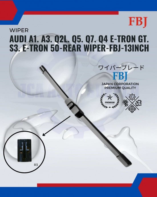 Showing image for Audi A1. A3. Q2L. Q5. Q7. Q4 E-TRON GT. S3. E-TRON 50-Rear Wiper-FBJ-13inch Audi A1. A3. Q2L. Q5. Q7. Q4 E-TRON GT. S3. E-TRON 50-Rear Wiper-FBJ-13inch WIPER-WIPER TANK MOTOR-WIPER NOZZLE image