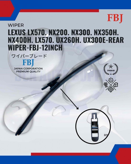 Lexus LX570. NX200. NX300. NX350H. NX400H. LX570. UX260H. UX300E-Rear Wiper-FBJ-12inch Lexus LX570. NX200. NX300. NX350H. NX400H. LX570. UX260H. UX300E-Rear Wiper-FBJ-12inch